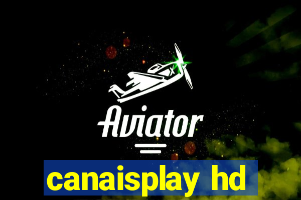 canaisplay hd